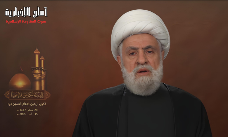 على درب نصر الله.. نعيم قاسمالمقاومة لن تسلم سلاحها وسنخوضها معركةً كربلائية إذا لزم الأمر